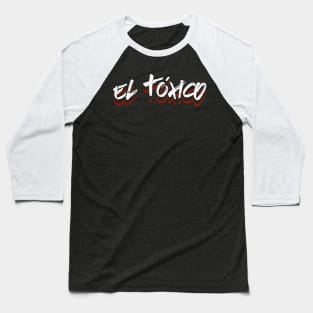 El Tóxico Baseball T-Shirt